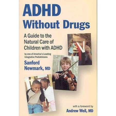 ADHD Without Drugs: A Guide to the Natural Care of Children With ADHD