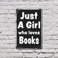 thumbnail image 5 of Just A Girl Who Loves Books 11 Inch x 17 Inch Novelty Plastic Sign Pages Coffee Peace Durable Weatherproof UV Protected Perfect for Bedrooms Libraries Classrooms Fun Gift for Readers, 5 of 6