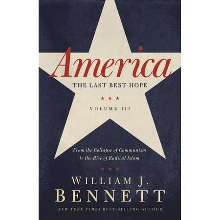 America: The Last Best Hope (Volume III) - eBook (Best American Writers Of The 21st Century)
