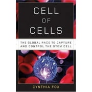 Angle View: Cell of Cells: The Global Race to Capture and Control the Stem Cell [Hardcover - Used]