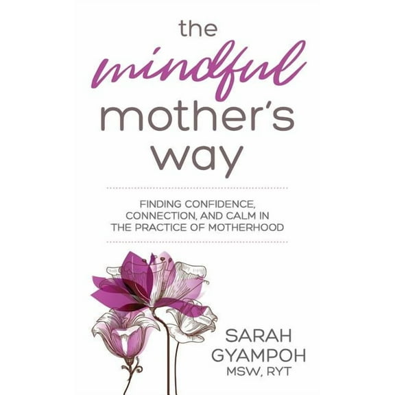 The Mindful Mother's Way, (Paperback)