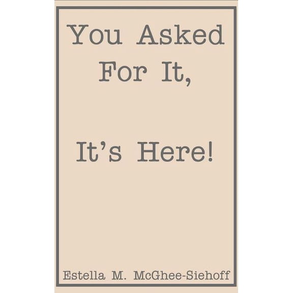 You Asked for It, It's Here!, (Hardcover)