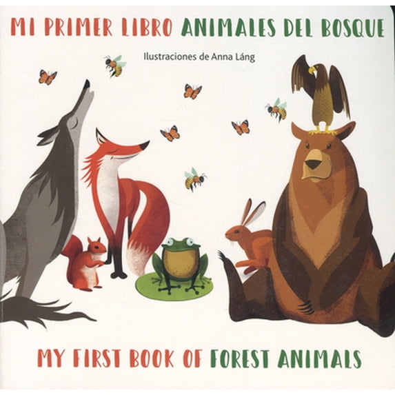 Pre-Owned My First Book of Animals Bilingual: Mi Primer Libro Animales del Bosque/ My First Book Of Forest Animals (Board Book)