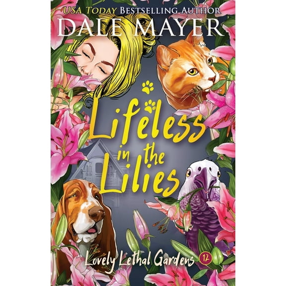Lovely Lethal Gardens Lifeless in the Lilies, Book 12, (Paperback)