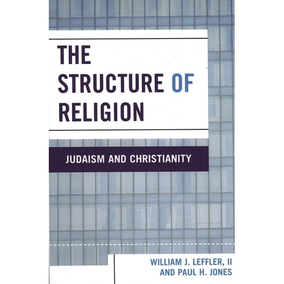 Structure of Religion: Judaism and Christianity, (Paperback)