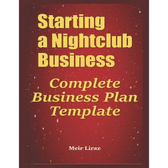 Starting a Nightclub Business: Complete Business Plan Template