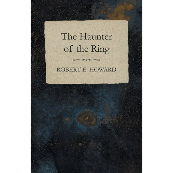 The Haunter of the Ring, (Paperback)