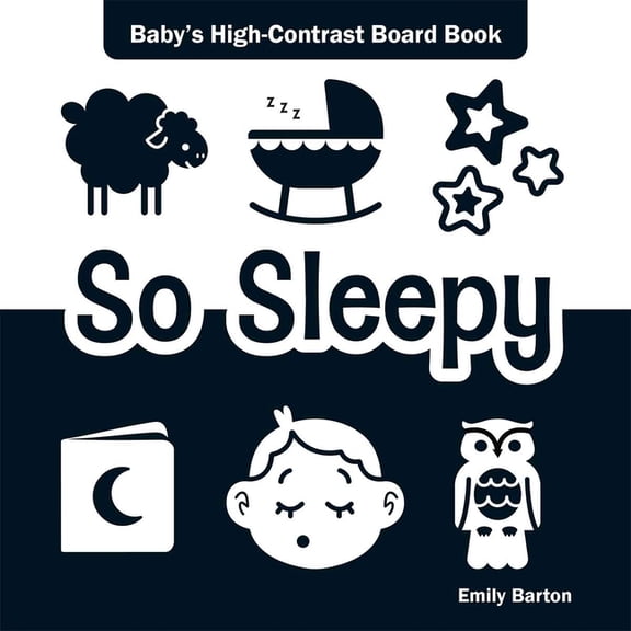 Baby's First Moments So Sleepy: Baby's High-Contrast Board Book, (Board Book)