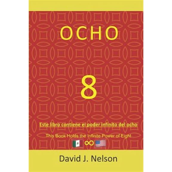 Ocho: Este Libro Contiene El Poder Infinito del Ocho: Para Generar Riqueza (Paperback)