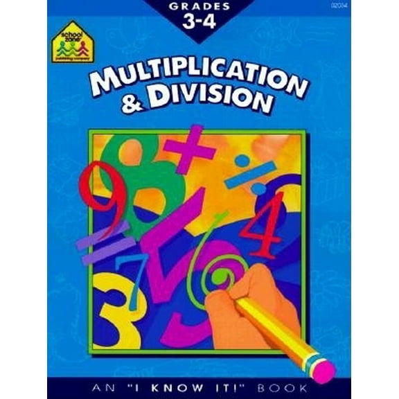 Pre-Owned School Zone Multiplication & Division Workbook: 32 Pages, 3rd Grade, 4th Grade, Estimation, Word Problems, Ages 8 to 10 (I Know It! Book Series) (Paperback) 0938256343 9780938256342