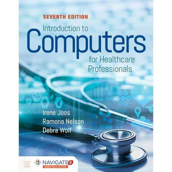 Pre-Owned Introduction to Computers for Healthcare Professionals, 9781284194708, 1284194701, Paperback, 7 edition
