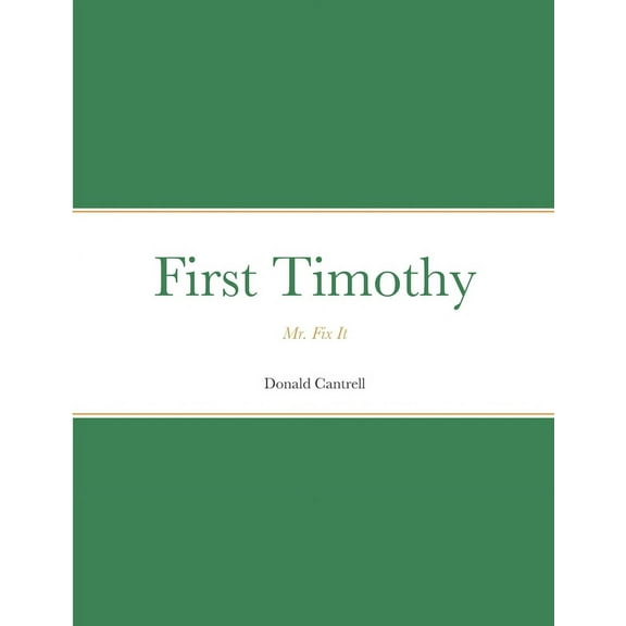 First Timothy: Mr. Fix It (Paperback)