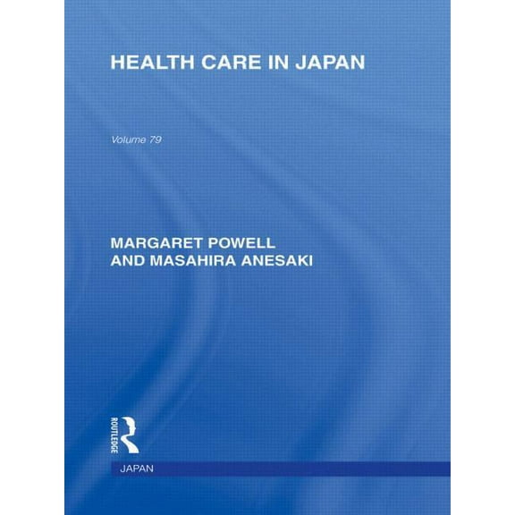 Routledge Library Editions: Japan Health Care in Japan, (Paperback)