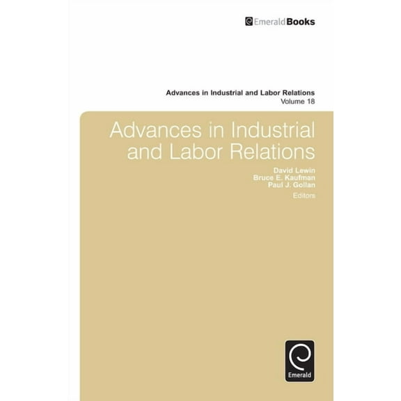 Advances in Industrial and Labor Relatio Advances in Industrial and Labor Relations, Volume 18, Book 18, (Hardcover)