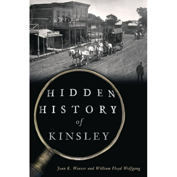 Brief History Hidden History of Kinsley, (Paperback)