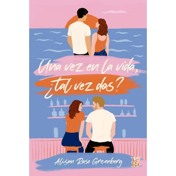 Libro Una Vez En La Vida ¿tal Vez Dos? Tapa Blanda, Autor Por Asignar, Editorial Vera Romantica