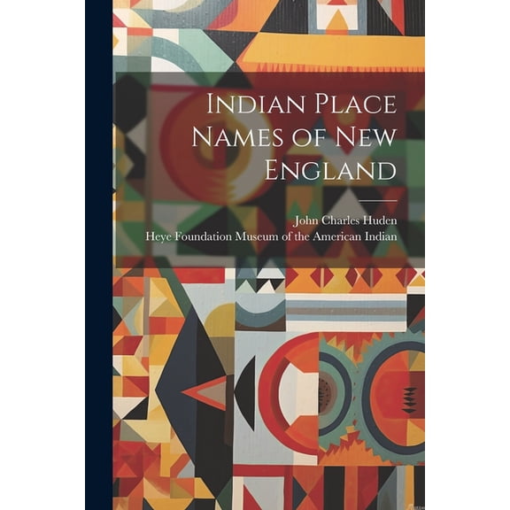 Indian Place Names of New England (Paperback)