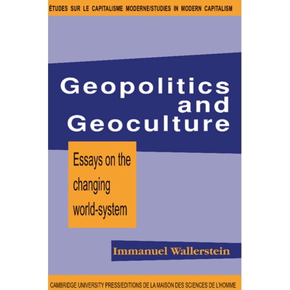Pre-Owned Geopolitics and Geoculture: Essays on the Changing World-System (Paperback) 0521406048 9780521406048