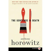 A Hawthorne and Horowitz Mystery: The Sentence Is Death (Paperback)(Large Print)