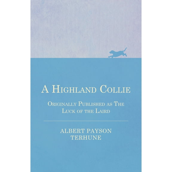 A Highland Collie - Originally Published as the Luck of the Laird, (Paperback)