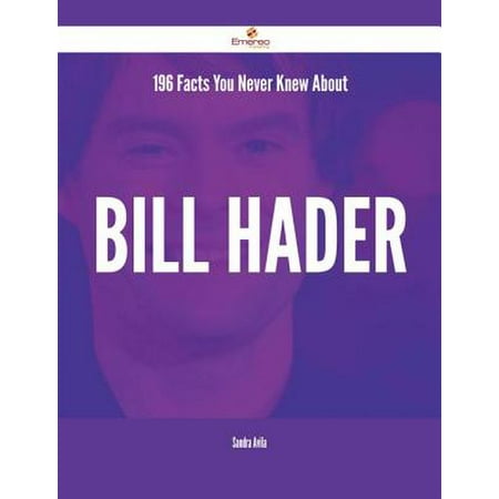 196 Facts You Never Knew About Bill Hader - eBook