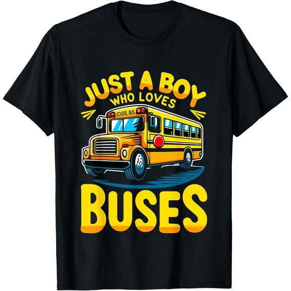 Exquisite and comfortable-Just a Boy who loves Buses School Bus T-Shirt