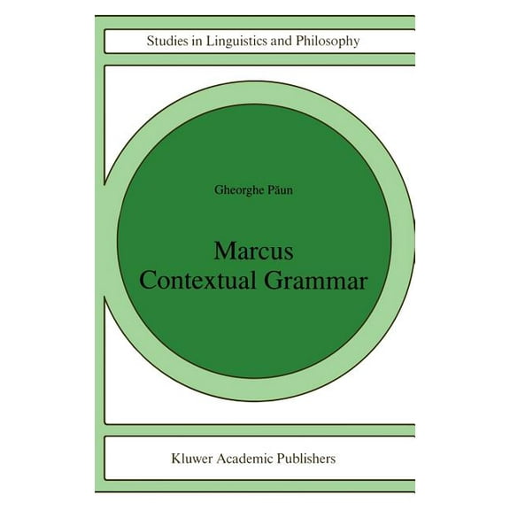 Studies in Linguistics and Philosophy Marcus Contextual Grammars, Book 67, (Hardcover)