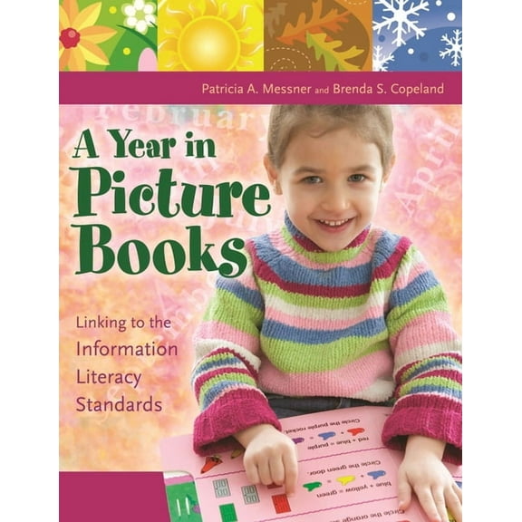 A Year in Picture Books: Linking to the Information Literacy Standards, (Paperback)