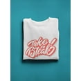 thumbnail image 3 of Take A Break Design Sweatshirt Women -Image by Shutterstock, Female Small, 3 of 4