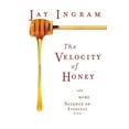 thumbnail image 2 of Pre-Owned The Velocity of Honey: And More Science of Everyday Life (Paperback) 1560259116 9781560259114, 2 of 2