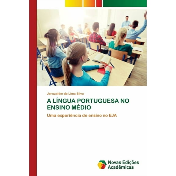 A LÃngua Portuguesa No Ensino Médio, (Paperback)