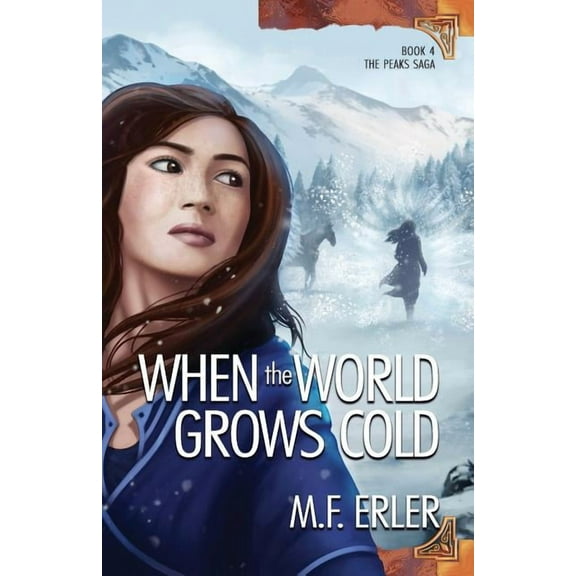 Peaks Saga When the World Grows Cold, Book 4, (Paperback)