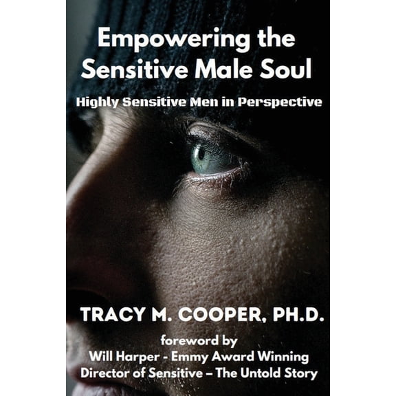 Empowering The Sensitive Male Soul, (Paperback)