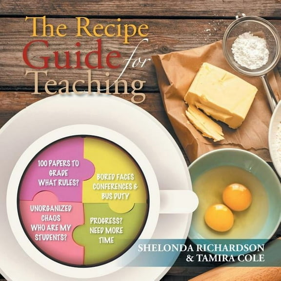 The Recipe Guide for Teaching, (Paperback)