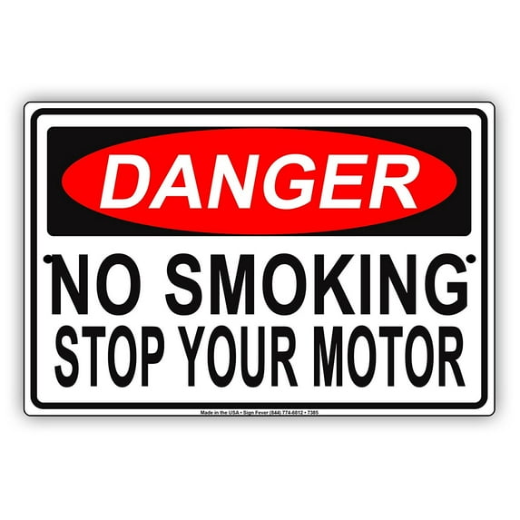 DANGER No Smoking Stop Your Motor Alert Warning Notice Aluminum Metal 12"x18" Sign Plate