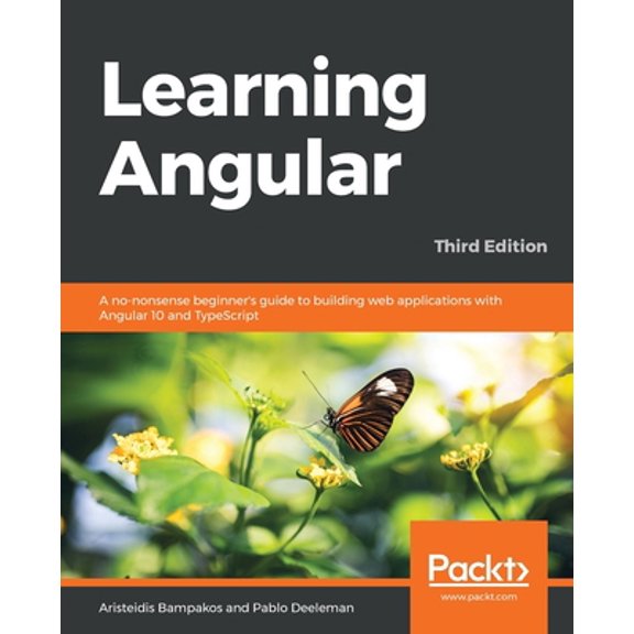 Pre-Owned Learning Angular - Third Edition: A no-nonsense beginner's guide to building web applications with Angular 10 and TypeScript (Paperback) 1839210664 9781839210662