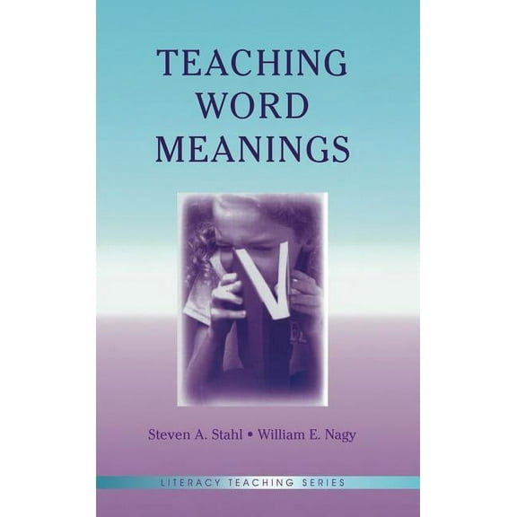 Literacy Teaching Teaching Word Meanings, (Hardcover)