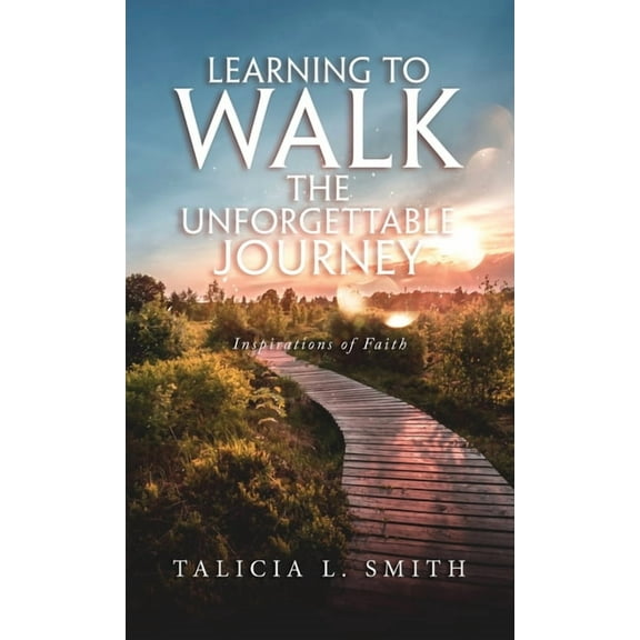 Learning to Walk the Unforgettable Journey, (Hardcover)