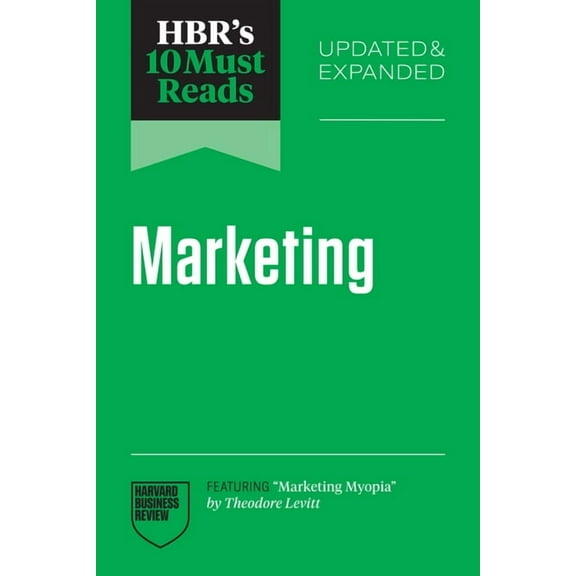 HBR's 10 Must Reads Hbr's 10 Must Reads on Marketing, Updated and Expanded (Featuring Marketing Myopia by Theodore Levitt), (Paperback)