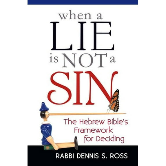Pre-Owned When a Lie Is Not a Sin: The Hebrew Bible's Framework for Deciding (Paperback) 1580238580 9781580238588