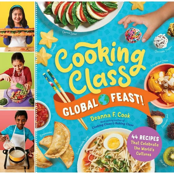 Cooking Class: Cooking Class Global Feast! : 44 Recipes That Celebrate the World’s Cultures (Other)