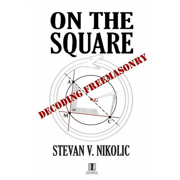 On The Square: Decoding Freemasonry, (Paperback)