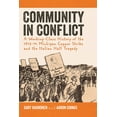 thumbnail image 1 of Pre-Owned Community in Conflict: A Working-Class History of the 1913-14 Michigan Copper Strike and the Italian Hall Tragedy (Paperback) 1611860938 9781611860931, 1 of 1