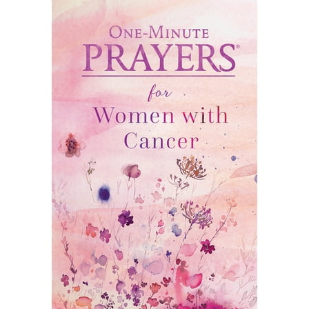 One-Minute Prayers: One-Minute Prayers for Women with Cancer (Hardcover)