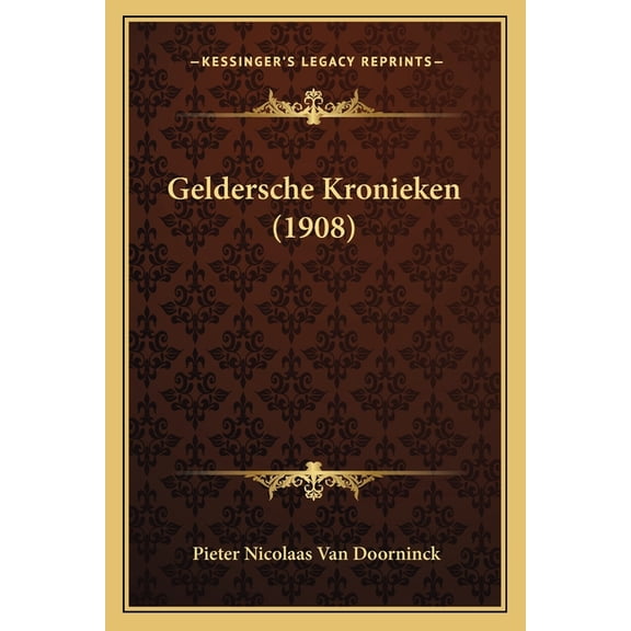 Geldersche Kronieken (1908) (Paperback)