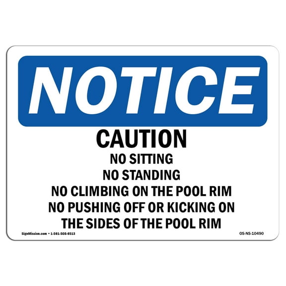 SignMission OS-NS-A-1824-L-10490 18 x 24 in. OSHA Notice Sign - Caution No Sitting No Standing No Climbing