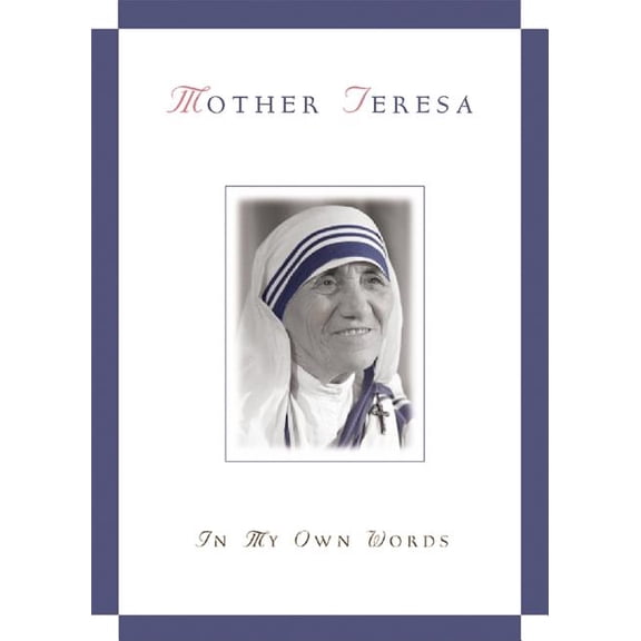 In My Own Words Mother Teresa, in My Own Words, (Paperback)