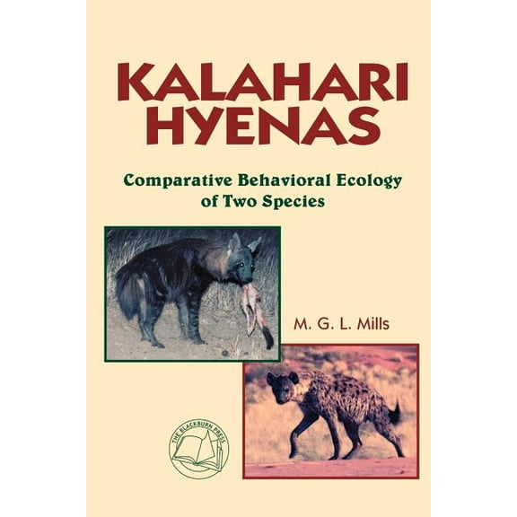 Kalahari Hyenas: Comparative Behavioral Ecology of Two Species (Paperback)