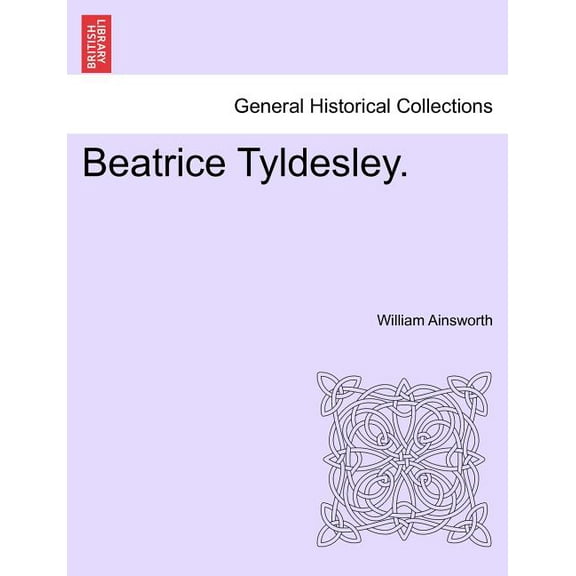 Beatrice Tyldesley. (Paperback)