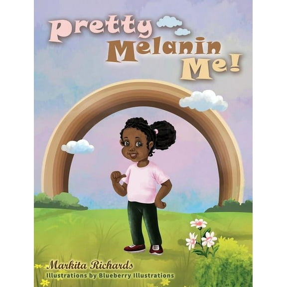 Pretty Melanin Me!, (Hardcover)